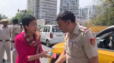 मंत्री आतिशी और पुलिस के बीच हुई खूब बहस,कहा-घर या ऑफिस नहीं जाने दोगे