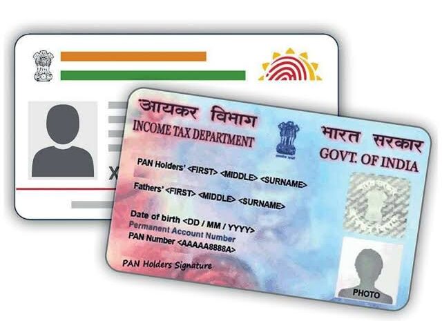 बिना पैन और आधार कार्ड के इन सरकारी योजनाओं का नहीं मिलेगा लाभ,जान लीजिए पूरी खबर