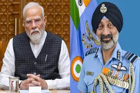 एयर चीफ मार्शल ने प्रधानमंत्री मोदी से की मुलाकात,पाकिस्तान के खिलाफ बन गई रणनीति!