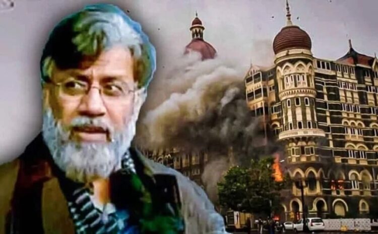 तहव्वुर राणा के खुलासे से इंडिया का उड़ा होश,26/11 मुंबई मामले में सामने आया बड़ा अपडेट